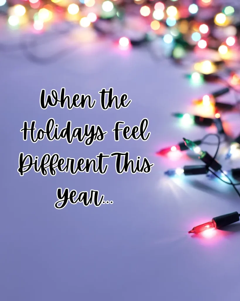 When the holidays feel different this year